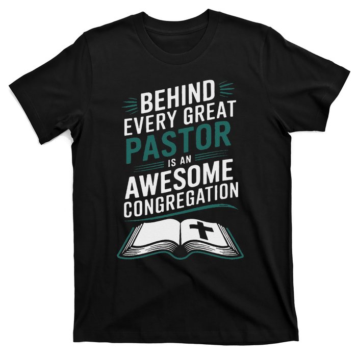 Behind Every Great Pastor Is An Awesome Congregation T-Shirt