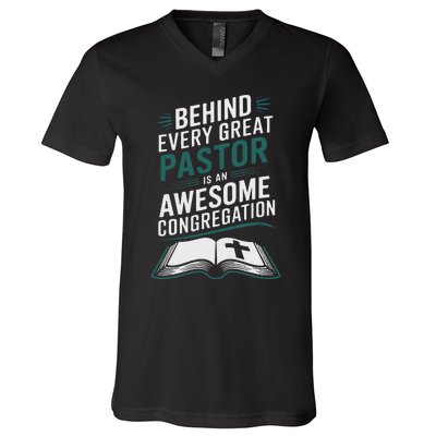 Behind Every Great Pastor Is An Awesome Congregation V-Neck T-Shirt