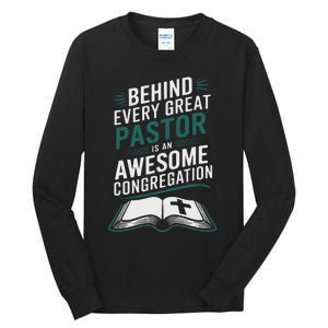 Behind Every Great Pastor Is An Awesome Congregation Tall Long Sleeve T-Shirt