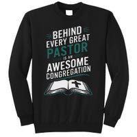 Behind Every Great Pastor Is An Awesome Congregation Tall Sweatshirt