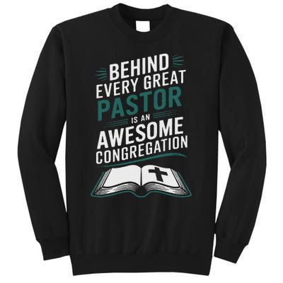 Behind Every Great Pastor Is An Awesome Congregation Tall Sweatshirt