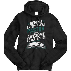 Behind Every Great Pastor Is An Awesome Congregation Tie Dye Hoodie