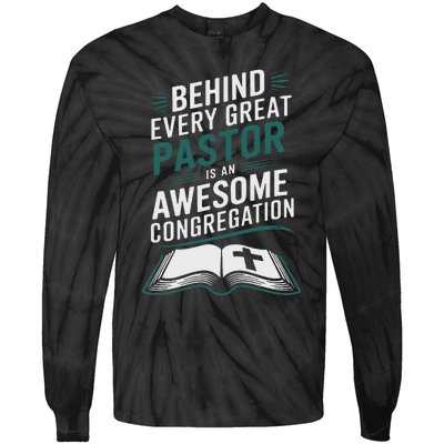 Behind Every Great Pastor Is An Awesome Congregation Tie-Dye Long Sleeve Shirt