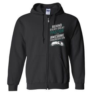 Behind Every Great Pastor Is An Awesome Congregation Full Zip Hoodie