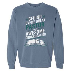 Behind Every Great Pastor Is An Awesome Congregation Garment-Dyed Sweatshirt