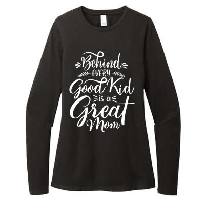 Behind Every Goodkid Is A Great Mom Womens CVC Long Sleeve Shirt