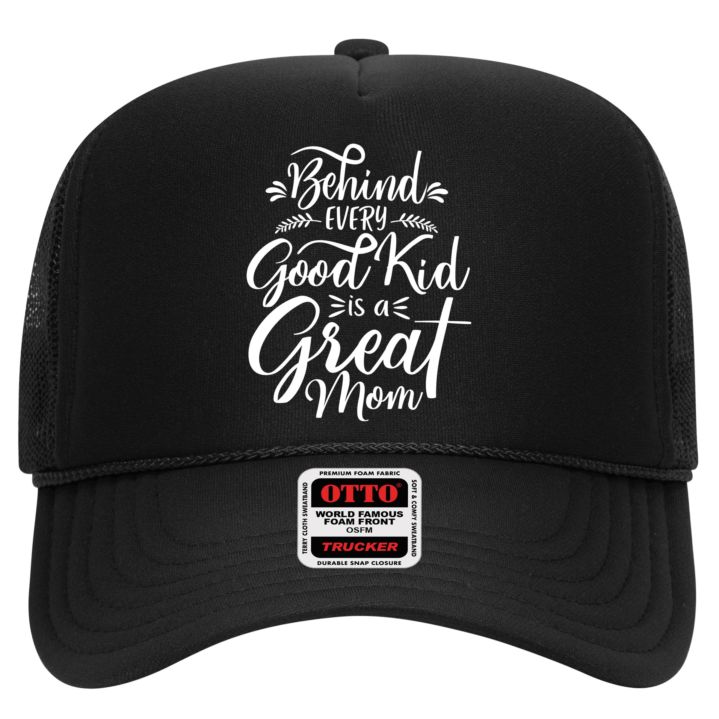 Behind Every Goodkid Is A Great Mom Hat
