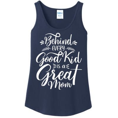 Behind Every Goodkid Is A Great Mom Ladies Essential Tank