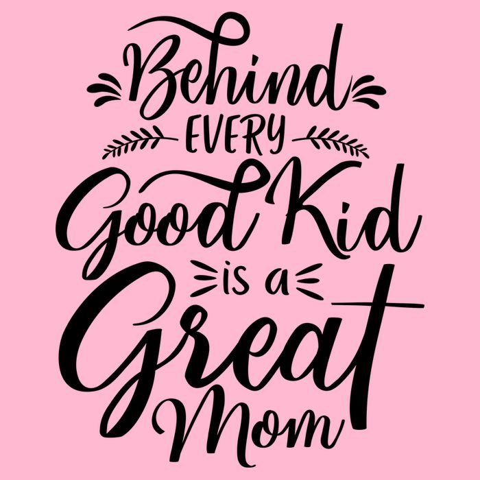 Behind Every Goodkid Is A Great Mom Button