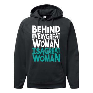 Behind Every Great Woman Is A Great Woman Performance Fleece Hoodie