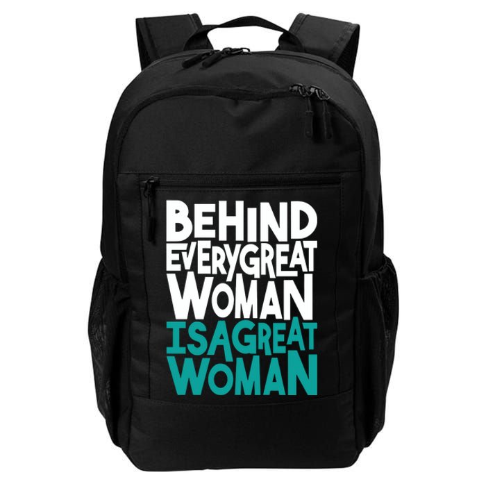 Behind Every Great Woman Is A Great Woman Daily Commute Backpack