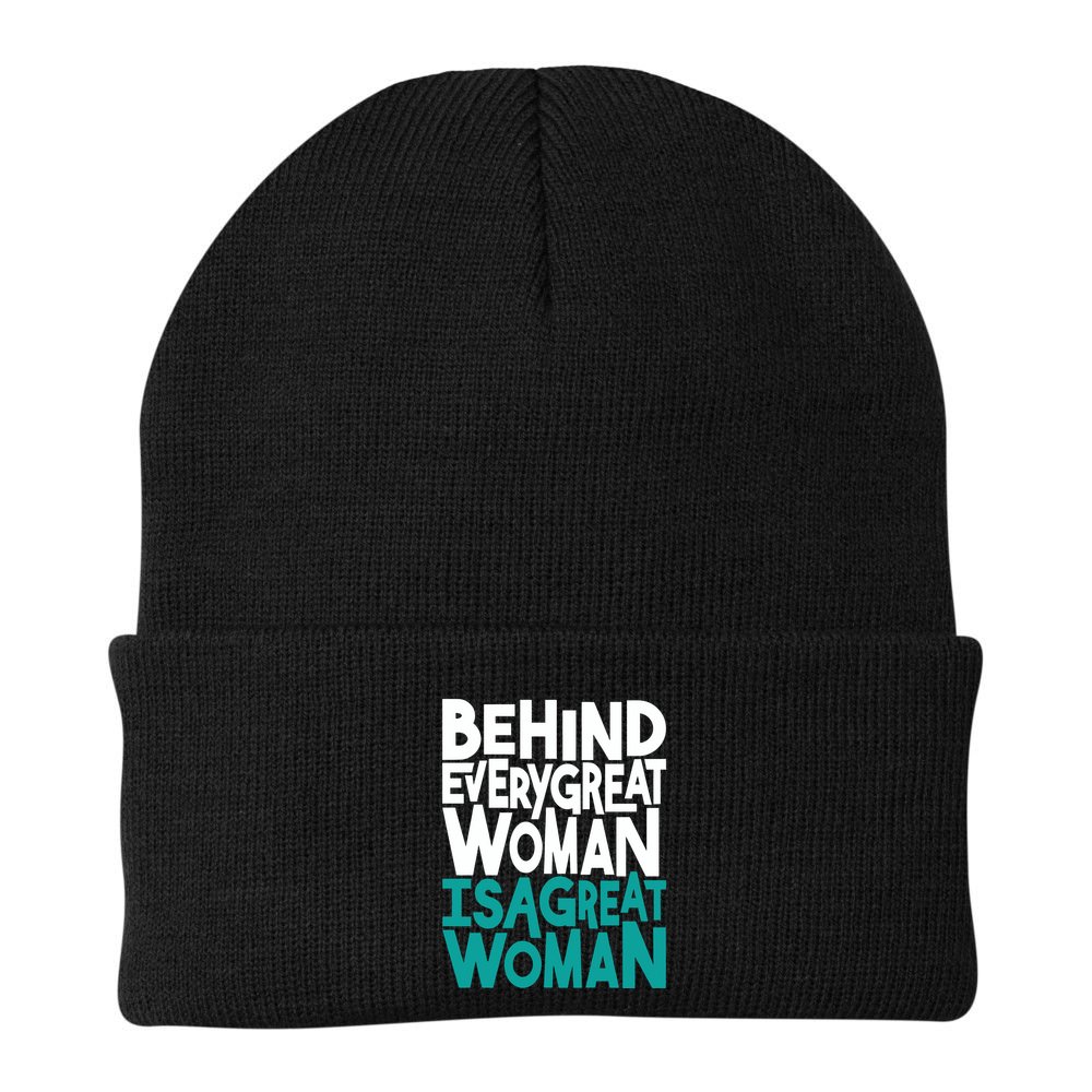 Behind Every Great Woman Is A Great Woman Beanie