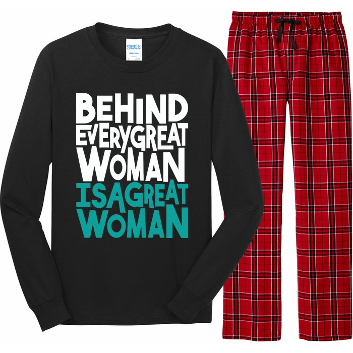 Behind Every Great Woman Is A Great Woman Long Sleeve Pajama Set