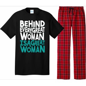 Behind Every Great Woman Is A Great Woman Pajama Set