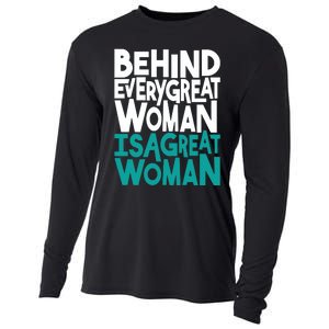 Behind Every Great Woman Is A Great Woman Cooling Performance Long Sleeve Crew