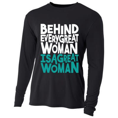 Behind Every Great Woman Is A Great Woman Cooling Performance Long Sleeve Crew