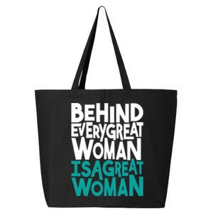 Behind Every Great Woman Is A Great Woman 25L Jumbo Tote