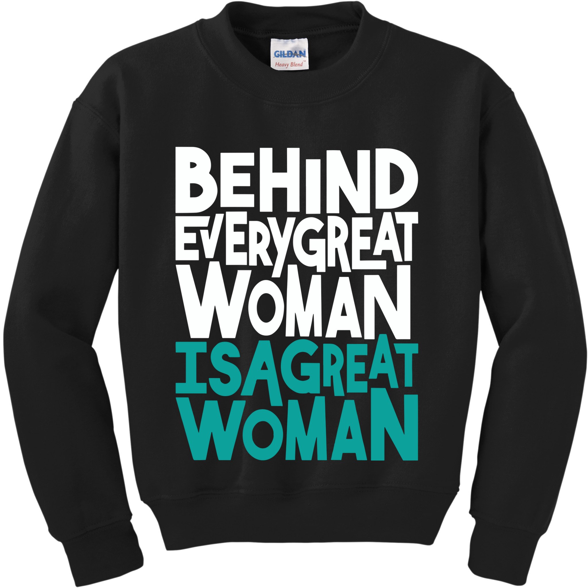 Behind Every Great Woman Is A Great Woman Kids Sweatshirt