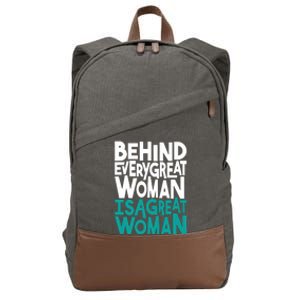 Behind Every Great Woman Is A Great Woman Cotton Canvas Backpack