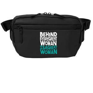 Behind Every Great Woman Is A Great Woman Crossbody Pack