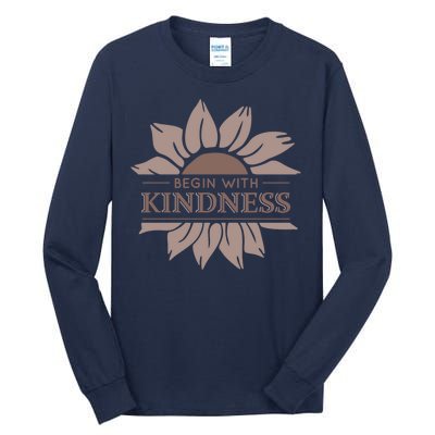 Begin With Kindness Tall Long Sleeve T-Shirt