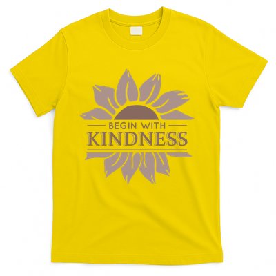 Begin With Kindness T-Shirt