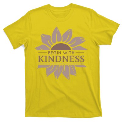 Begin With Kindness T-Shirt