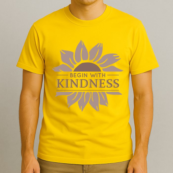 Begin With Kindness T-Shirt