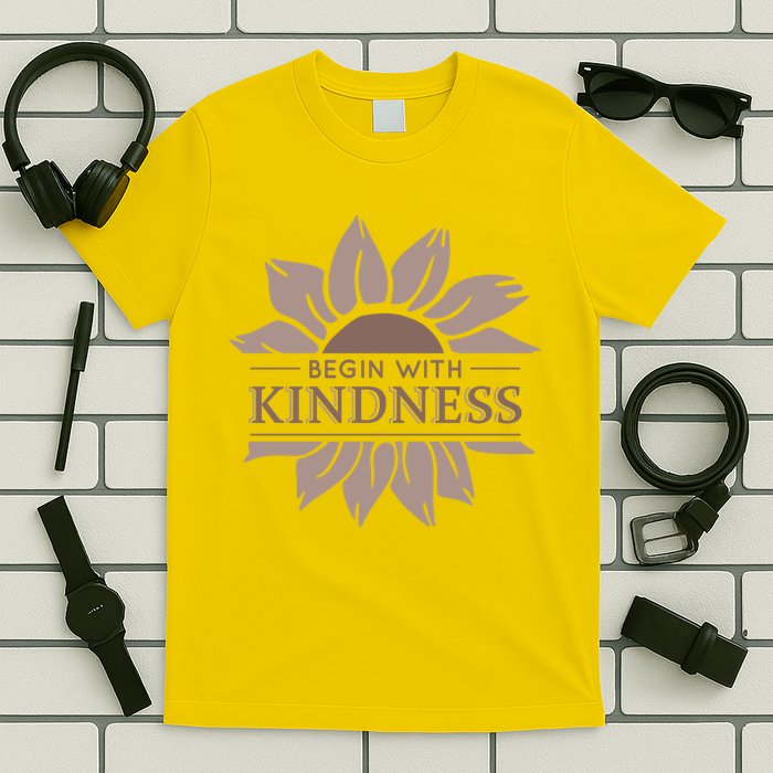 Begin With Kindness T-Shirt