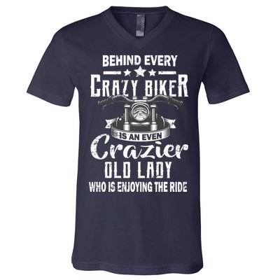 Behind Every Crazy Biker Is An Even Crazier Old Lady V-Neck T-Shirt