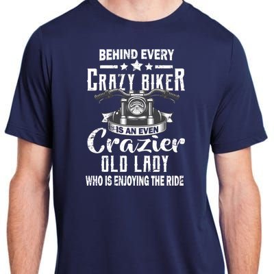 Behind Every Crazy Biker Is An Even Crazier Old Lady Adult ChromaSoft Performance T-Shirt