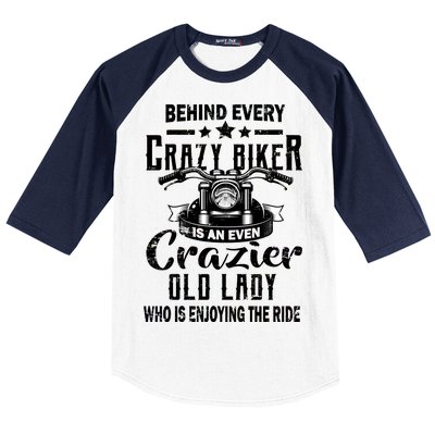 Behind Every Crazy Biker Is An Even Crazier Old Lady Baseball Sleeve Shirt