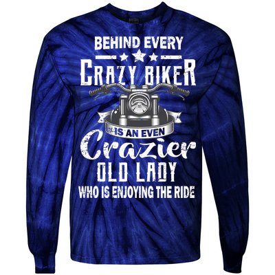 Behind Every Crazy Biker Is An Even Crazier Old Lady Tie-Dye Long Sleeve Shirt