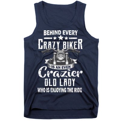 Behind Every Crazy Biker Is An Even Crazier Old Lady Tank Top