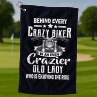Behind Every Crazy Biker Is An Even Crazier Old Lady Golf Towel