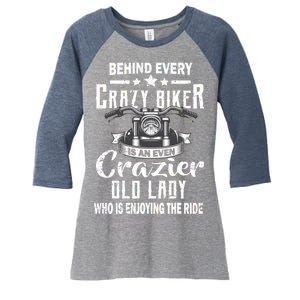 Behind Every Crazy Biker Is An Even Crazier Old Lady Women's Tri-Blend 3/4-Sleeve Raglan Shirt