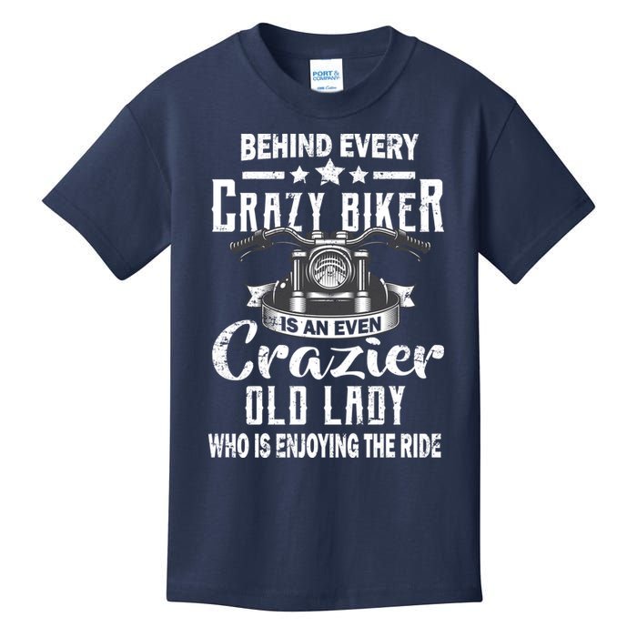 Behind Every Crazy Biker Is An Even Crazier Old Lady Kids T-Shirt