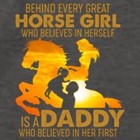Behind Every Great Horse Girl Is A Daddy Who Believed In Her First Vector Backpack