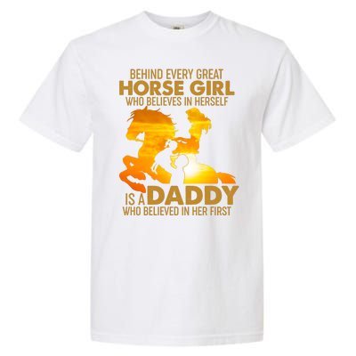 Behind Every Great Horse Girl Is A Daddy Who Believed In Her First Garment-Dyed Heavyweight T-Shirt