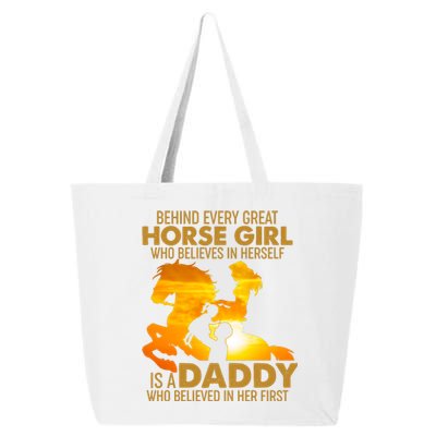 Behind Every Great Horse Girl Is A Daddy Who Believed In Her First 25L Jumbo Tote