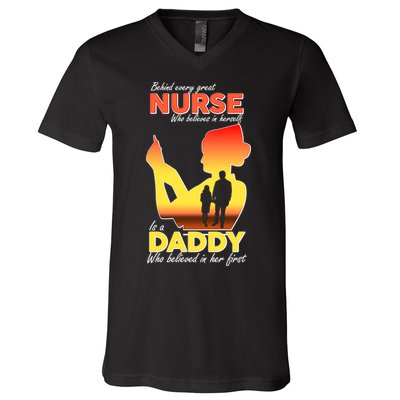 Behind Every Great Nurse Is A Daddy V-Neck T-Shirt
