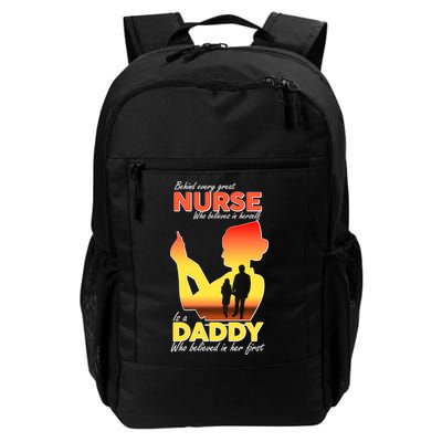 Behind Every Great Nurse Is A Daddy Backpack