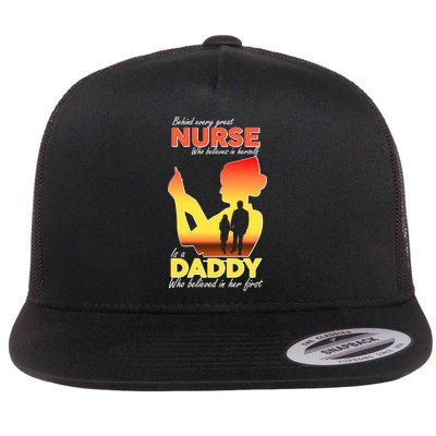 Behind Every Great Nurse Is A Daddy Flatbill Hat