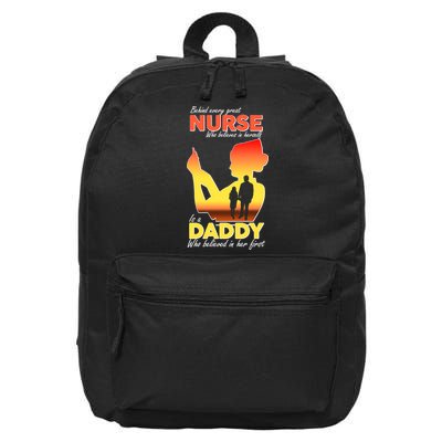 Behind Every Great Nurse Is A Daddy 16 in Basic Backpack