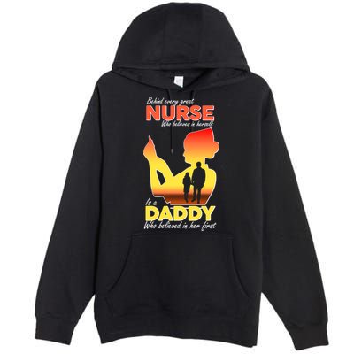 Behind Every Great Nurse Is A Daddy Premium Pullover Hoodie