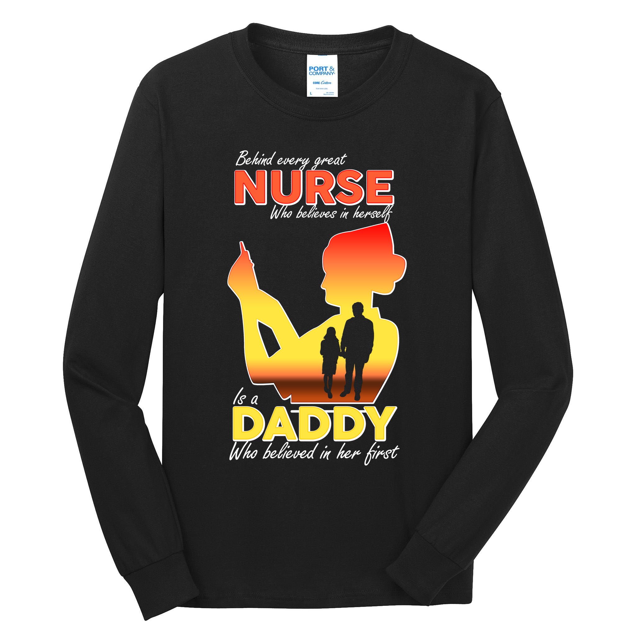 Behind Every Great Nurse Is A Daddy Tall Long Sleeve T-Shirt
