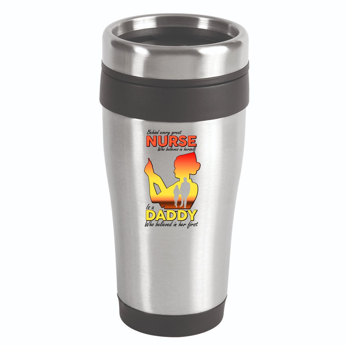 Behind Every Great Nurse Is A Daddy 16oz Travel Tumbler