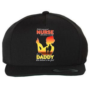 Behind Every Great Nurse Is A Daddy Wool Snapback Cap