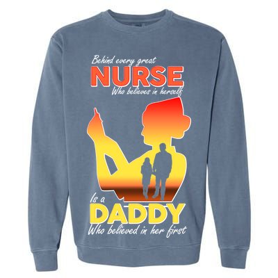 Behind Every Great Nurse Is A Daddy Garment-Dyed Sweatshirt