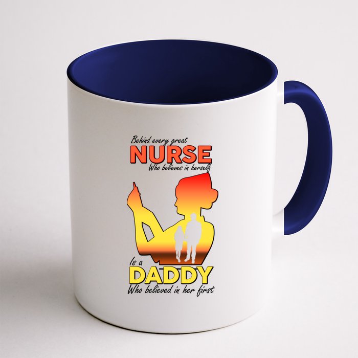 Behind Every Great Nurse Is A Daddy Coffee Mug